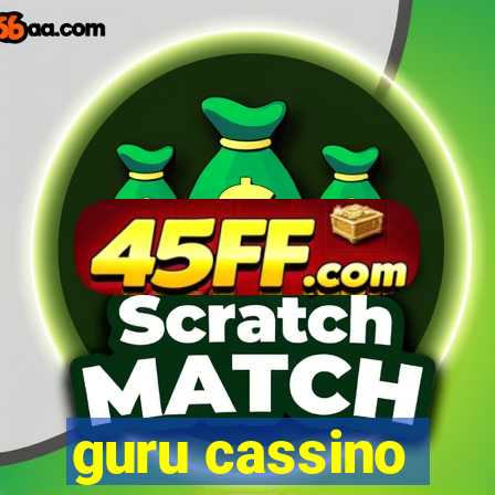guru cassino